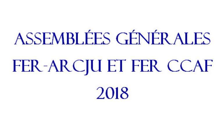 Assemblées générales de la FER-Arcju et de la FER CCAF 2018