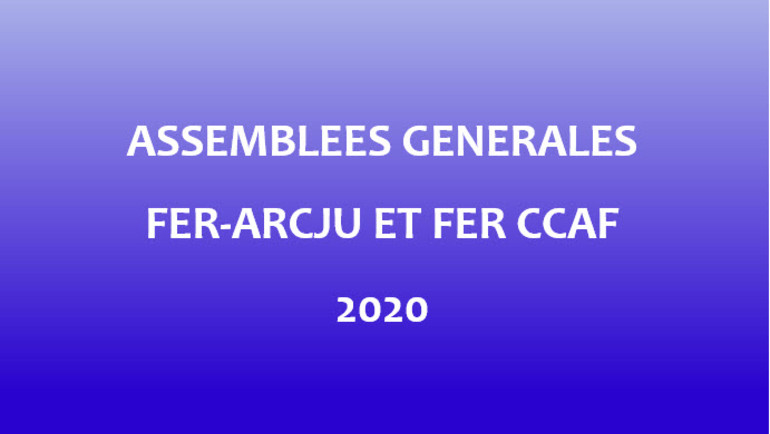 Assemblées générales de la FER-Arcju et de la FER CCAF 2020