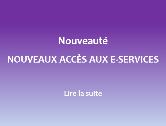 Nouveaux accès e-services