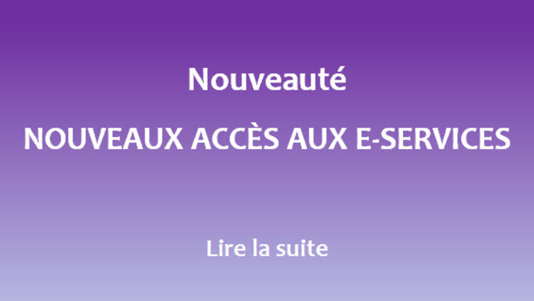 Nouveaux accès aux e-services