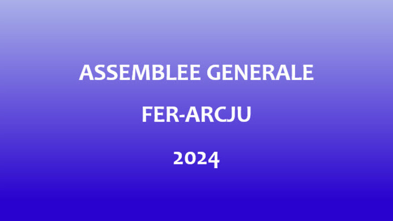 Assemblée générale de la FER-Arcju